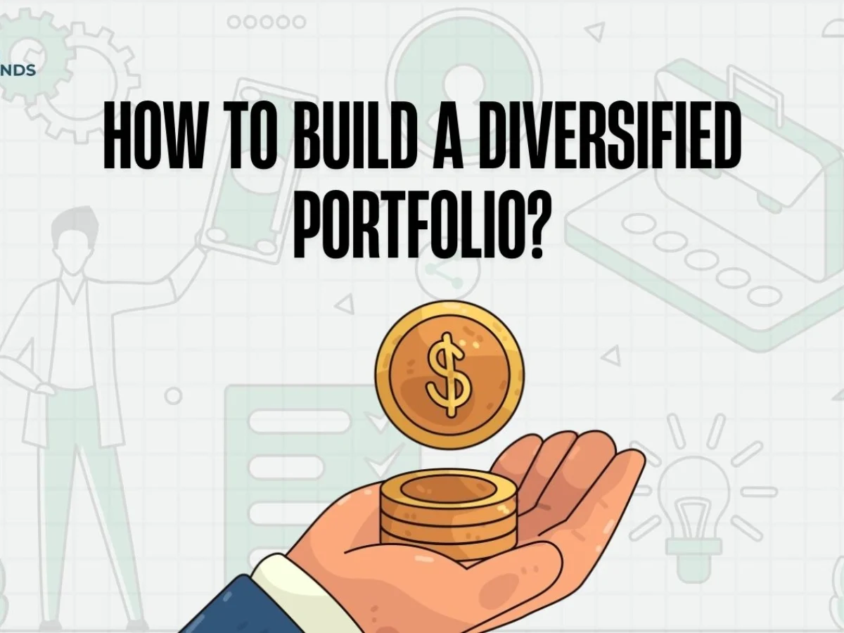 How to Build a Diversified Investment Portfolio